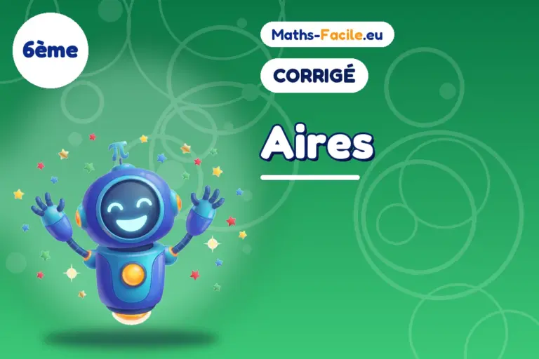 Corrigé des exercices de maths 6ème : Aires