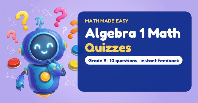 Algebra 1 Math Quizzes – Mathbot, the Math Made Easy robot coach, with free printable quizzes for Algebra 1