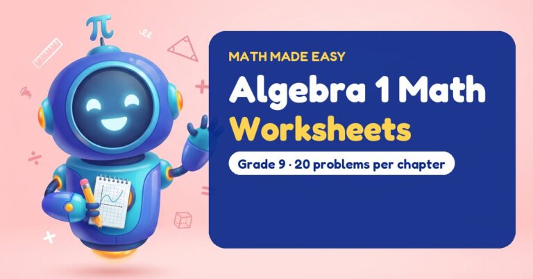 Algebra 1 Math Worksheets – Mathbot, the Math Made Easy robot coach, with free printable worksheets for Algebra 1
