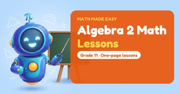 Algebra 2 Math Lessons – Mathbot, the Math Made Easy robot coach, with free printable lessons for Algebra 2