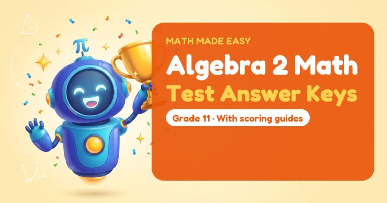 Algebra 2 Math Test Answer Keys – Mathbot, the Math Made Easy robot coach, with free printable test answer keys for Algebra 2