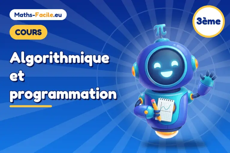 Cours de maths 3ème : Algorithmique et programmation