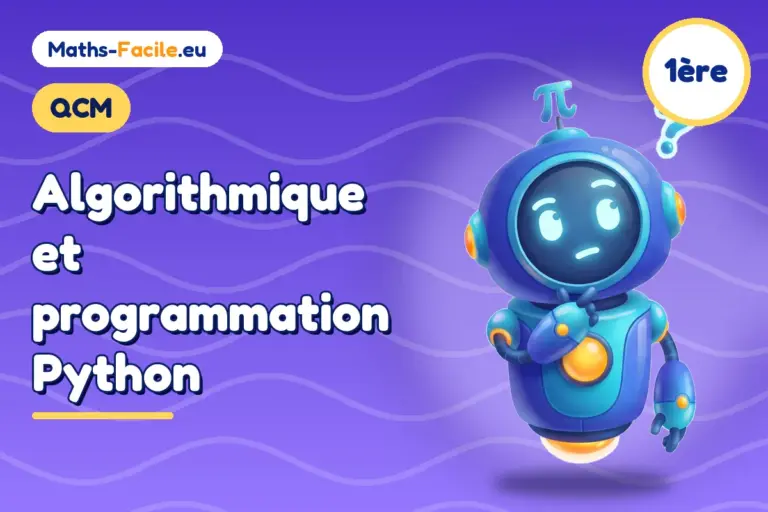 QCM de maths 1ère : Algorithmique et programmation Python