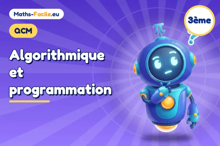 QCM de maths 3ème : Algorithmique et programmation