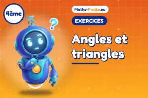 Exercices de maths 4ème : Angles et triangles