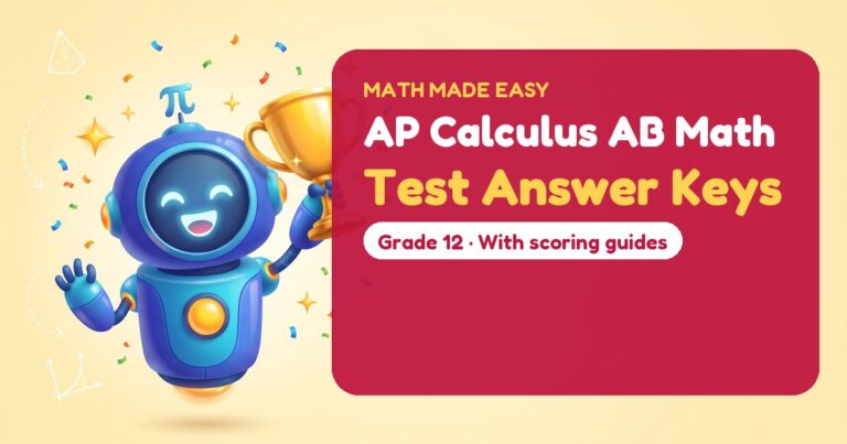 AP Calculus AB Math Test Answer Keys – Mathbot, the Math Made Easy robot coach, with free printable test answer keys for AP Calculus AB