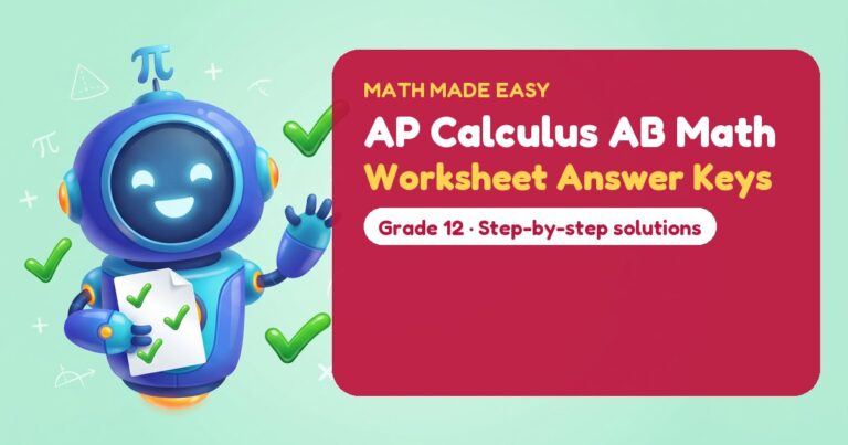 AP Calculus AB Math Worksheet Answer Keys – Mathbot, the Math Made Easy robot coach, with free printable worksheet answer keys for AP Calculus AB