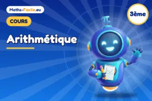 Cours de maths 3ème : Arithmétique