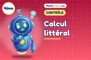 Contrôle de maths 4ème : Calcul littéral