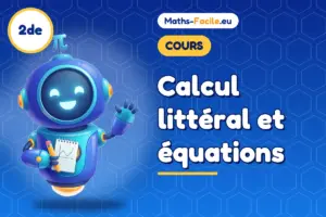 Cours de maths 2de : Calcul littéral et équations