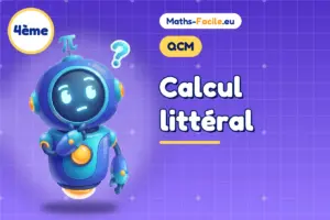 QCM de maths 4ème : Calcul littéral