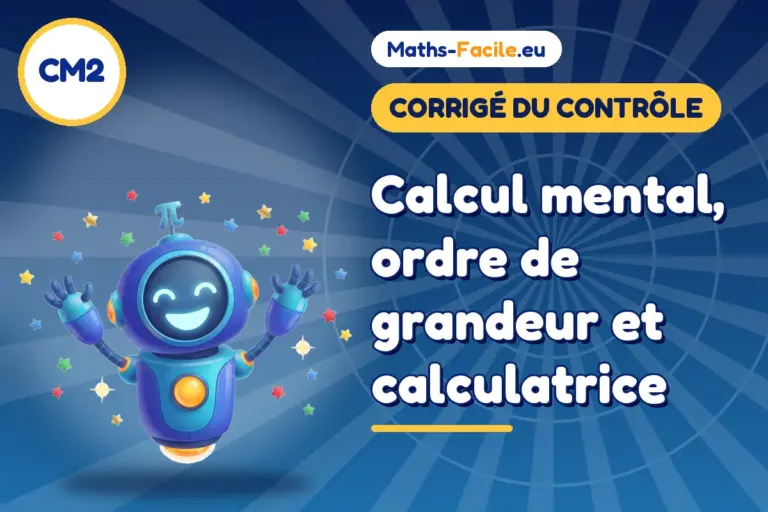 Corrigé du contrôle de maths CM2 : corrigé du contrôle de maths CM2