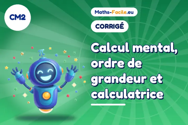 Corrigé des exercices de maths CM2 : corrigé des exercices de maths CM2
