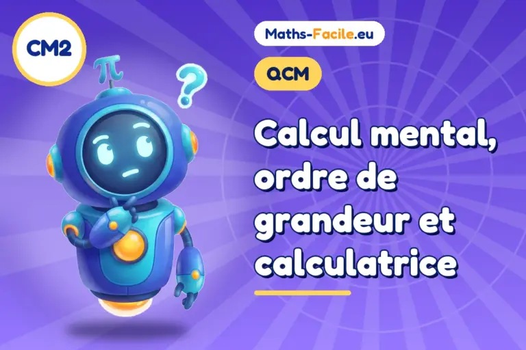 QCM de maths CM2 : QCM de maths CM2