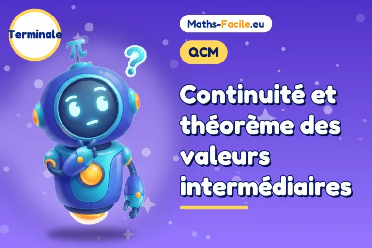 QCM de maths Terminale : Continuité et théorème des valeurs intermédiaires