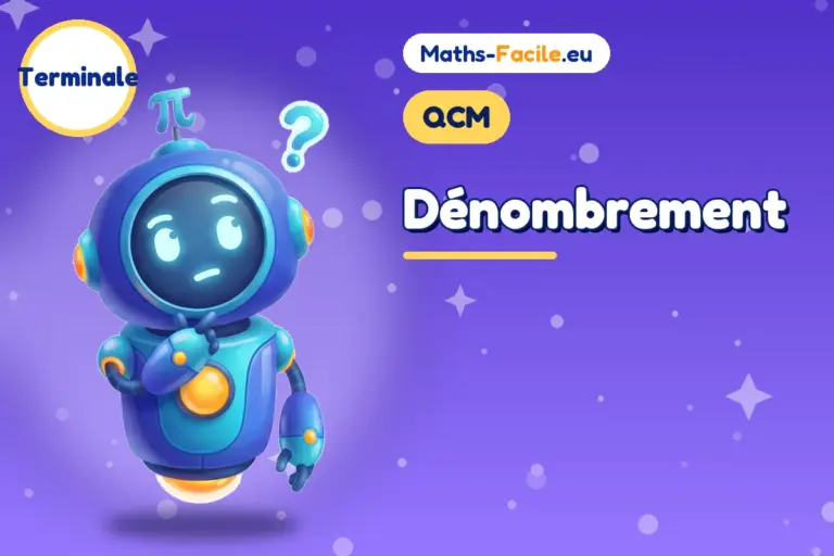 QCM de maths Terminale : Dénombrement