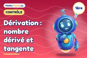 Contrôle de maths 1ère : Dérivation : nombre dérivé et tangente