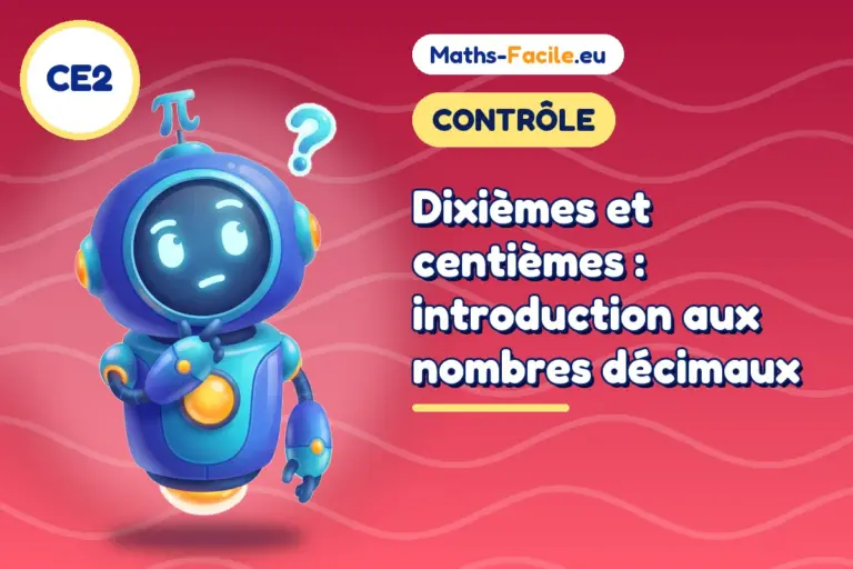 Contrôle de maths CE2 : introduction aux nombres décimaux
