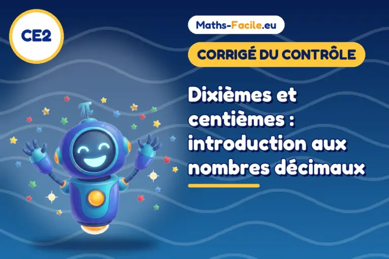 Corrigé du contrôle de maths CE2 : introduction aux nombres décimaux