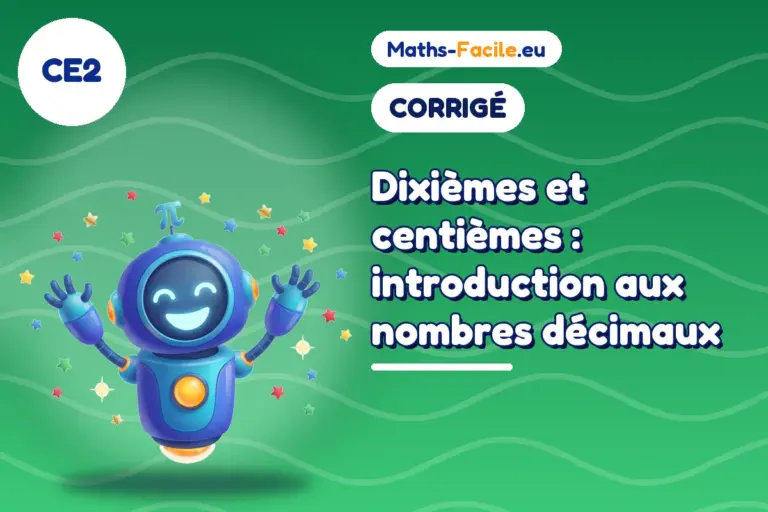 Corrigé des exercices de maths CE2 : introduction aux nombres décimaux