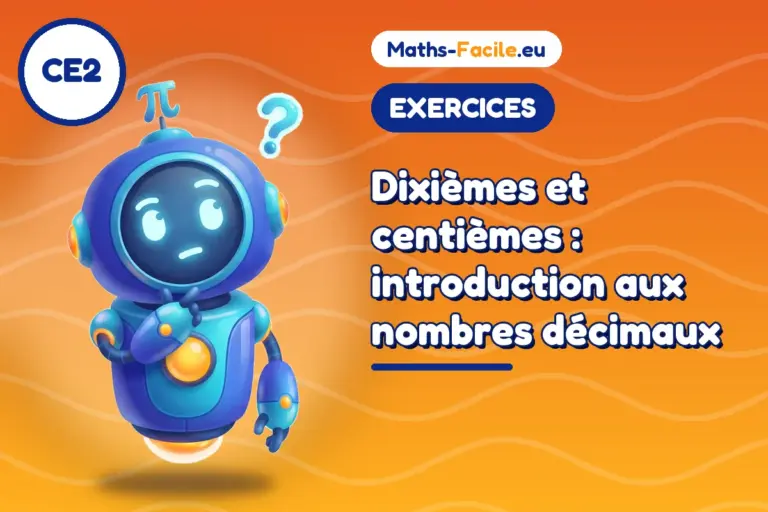 Exercices de maths CE2 : introduction aux nombres décimaux