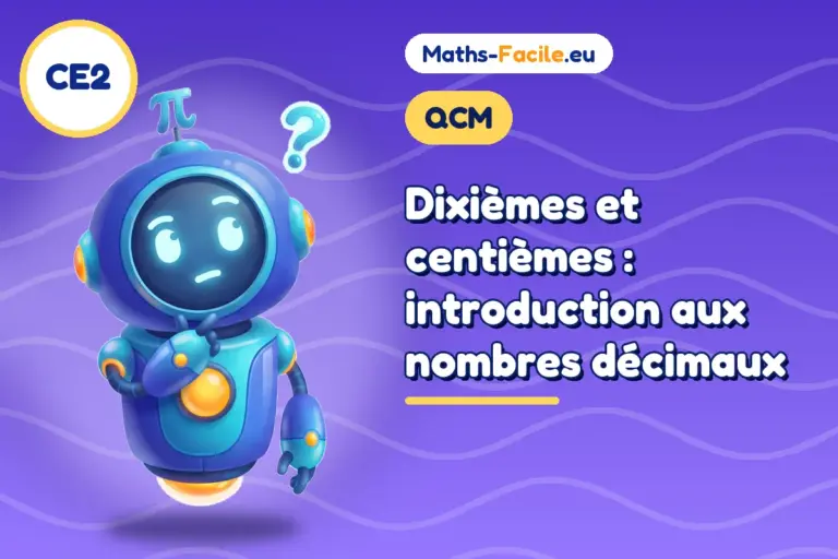 QCM de maths CE2 : introduction aux nombres décimaux