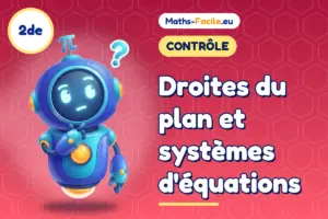 Contrôle de maths 2de : Droites du plan et systèmes d&rsquo;équations