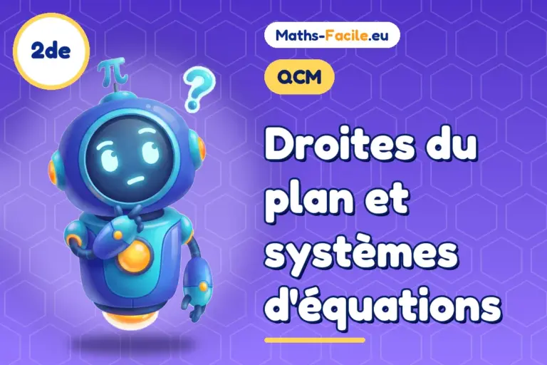 QCM de maths 2de : Droites du plan et systèmes d&rsquo;équations