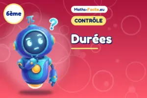 Contrôle de maths 6ème : Durées