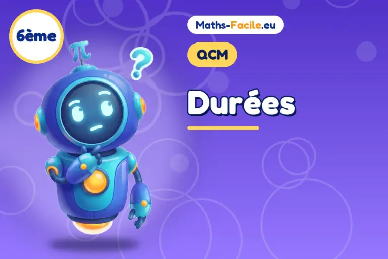 QCM de maths 6ème : Durées