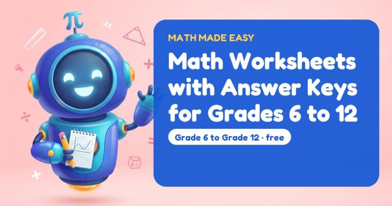 Math Worksheets with Answer Keys for Grades 6 to 12 – Mathbot, the Math Made Easy robot coach