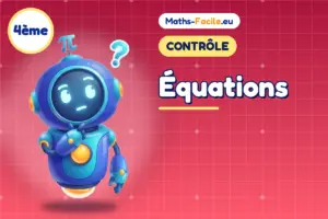 Contrôle de maths 4ème : Équations