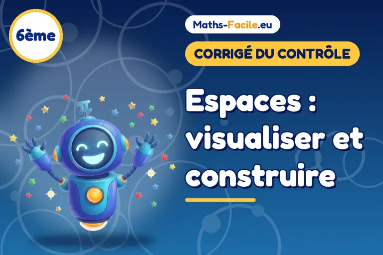 Corrigé du contrôle de maths 6ème : Espaces