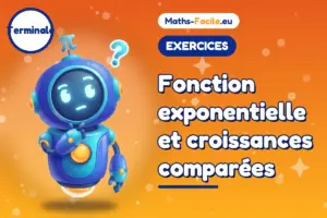 Fonction exponentielle et croissances comparées : exercices de maths Terminale