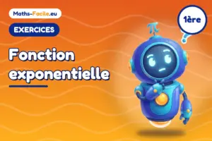 Exercices de maths 1ère : Fonction exponentielle