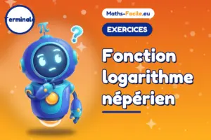 Fonction logarithme népérien : exercices de maths Terminale