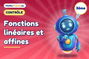 Contrôle de maths 3ème : Fonctions linéaires et affines