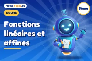 Cours de maths 3ème : Fonctions linéaires et affines