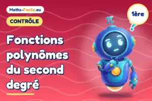 Fonctions polynômes du second degré : contrôle de maths 1ère