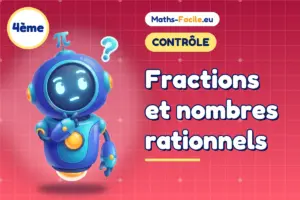 Contrôle de maths 4ème : Fractions et nombres rationnels