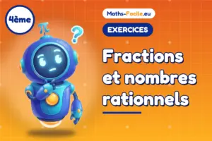 Exercices de maths 4ème : Fractions et nombres rationnels