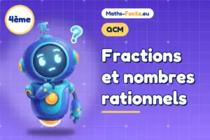 QCM de maths 4ème : Fractions et nombres rationnels