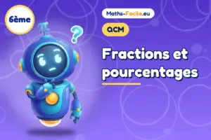 QCM de maths 6ème : Fractions et pourcentages