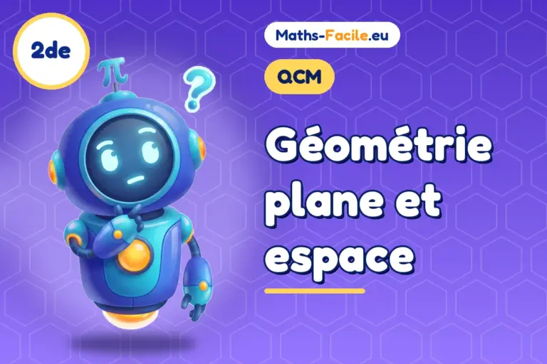 QCM de maths 2de : Géométrie plane et espace