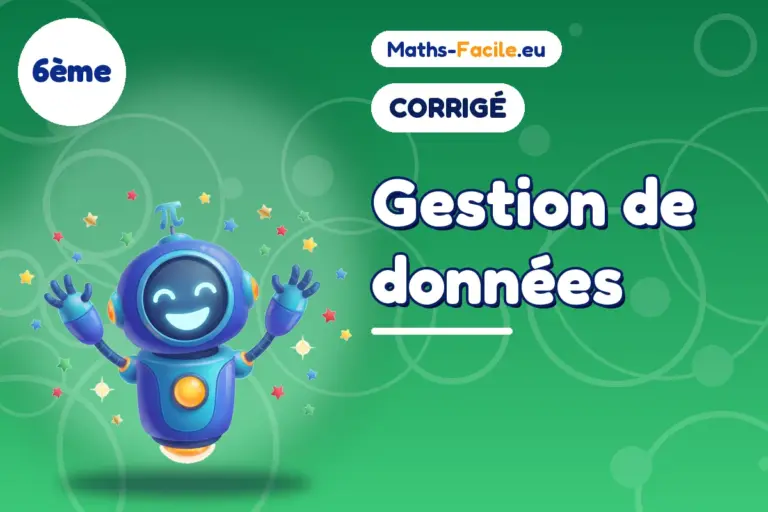 Corrigé des exercices de maths 6ème : Gestion de données