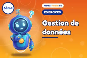 Exercices de maths 6ème : Gestion de données