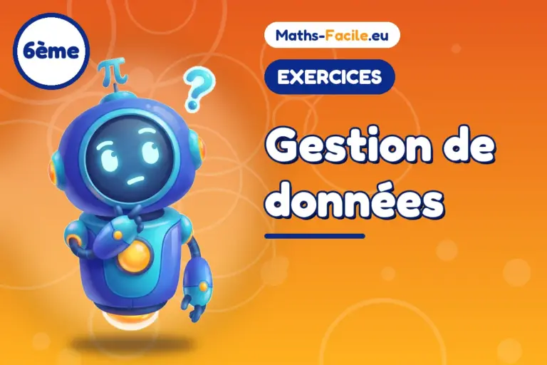 Exercices de maths 6ème : Gestion de données