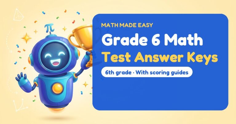 Grade 6 Math Test Answer Keys – Mathbot, the Math Made Easy robot coach, with free printable test answer keys for Grade 6