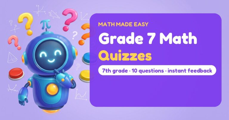 Grade 7 Math Quizzes – Mathbot, the Math Made Easy robot coach, with free printable quizzes for Grade 7