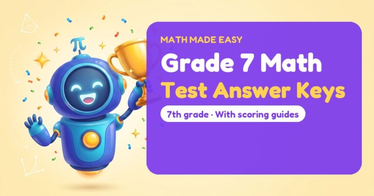 Grade 7 Math Test Answer Keys – Mathbot, the Math Made Easy robot coach, with free printable test answer keys for Grade 7